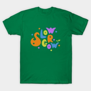 Slow Grow T-Shirt